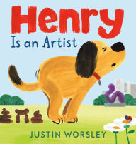 Title: Henry Is an Artist, Author: Justin Worsley
