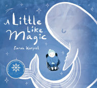 Title: A Little Like Magic, Author: Sarah Kurpiel