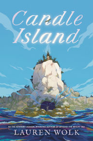Title: Candle Island, Author: Lauren Wolk