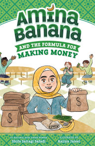 Title: Amina Banana and the Formula for Making Money, Author: Shifa Saltagi Safadi