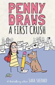 Title: Penny Draws a First Crush, Author: Sara Shepard