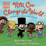 Title: You Can Change the World, Author: Brad Meltzer