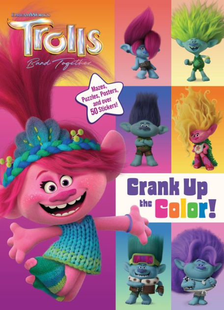 Trolls Band Together: Crank Up the Color! DreamWorks Trolls by