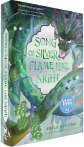 Title: Song of Silver, Flame Like Night (Barnes & Noble YA Book Club Edition), Author: Amélie Wen Zhao