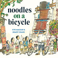 Title: Noodles on a Bicycle, Author: Kyo Maclear