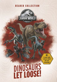 Title: Dinosaurs Let Loose! Jurassic World Reader Collection (B&N Exclusive Edition), Author: Random House