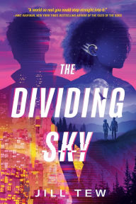 Title: The Dividing Sky, Author: Jill Tew