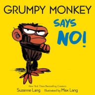 Title: Grumpy Monkey Says No!, Author: Suzanne Lang