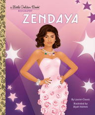 Title: Zendaya: A Little Golden Book Biography, Author: Lauren Clauss
