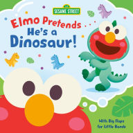 Title: Elmo Pretends... He's a Dinosaur! (Sesame Street), Author: Andrea Posner-Sanchez