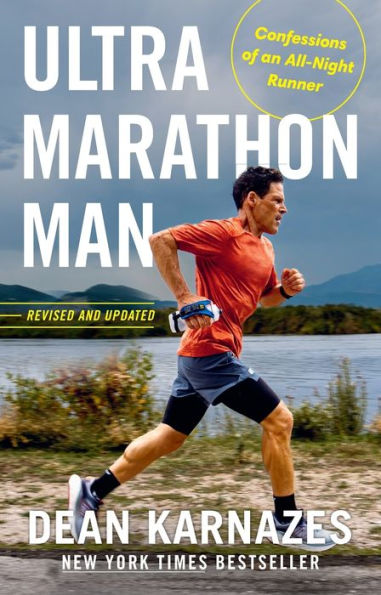 Ultramarathon Man: Revised and Updated: Confessions of an All-Night Runner