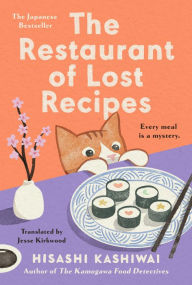 Title: The Restaurant of Lost Recipes, Author: Hisashi Kashiwai
