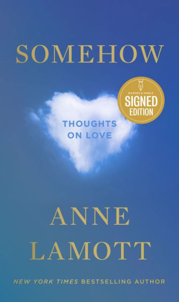 Somehow: Thoughts on Love (Signed Book)