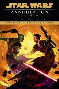 Title: Star Wars The Old Republic #4: Annihilation, Author: Drew Karpyshyn