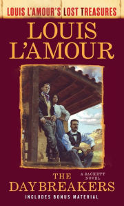 Title: The Daybreakers (Lost Treasures): A Sackett Novel, Author: Louis L'Amour