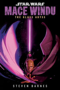 Title: Star Wars: Mace Windu: The Glass Abyss, Author: Steven Barnes
