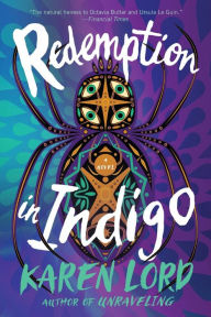 Title: Redemption in Indigo: A Novel, Author: Karen Lord