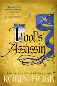 Title: Fool's Assassin (Fitz and the Fool Trilogy #1), Author: Robin Hobb