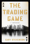 Alternative view 1 of The Trading Game: A Confession