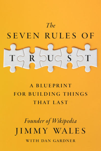 The Seven Rules of Trust: A Blueprint for Building Things That Last