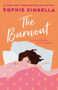 Title: The Burnout: A Novel, Author: Sophie Kinsella