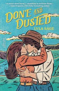 Title: Done and Dusted: A Rebel Blue Ranch Novel, Author: Lyla Sage
