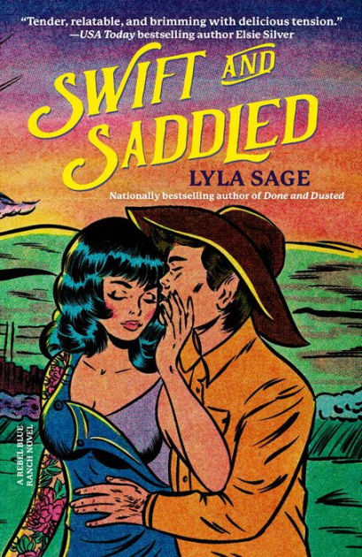 Swift and Saddled: A Rebel Blue Ranch Novel|Paperback