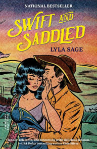 Title: Swift and Saddled: A Rebel Blue Ranch Novel, Author: Lyla Sage