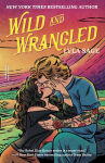 Alternative view 1 of Wild and Wrangled: A Rebel Blue Ranch Novel