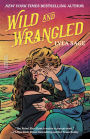 Wild and Wrangled: A Rebel Blue Ranch Novel
