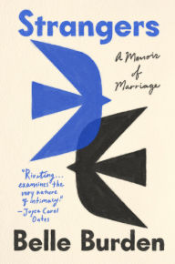 Title: Strangers: A Memoir of Marriage, Author: Belle Burden