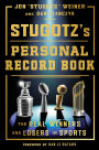 Stugotz's Personal Record Book: The Real Winners and Losers in Sports