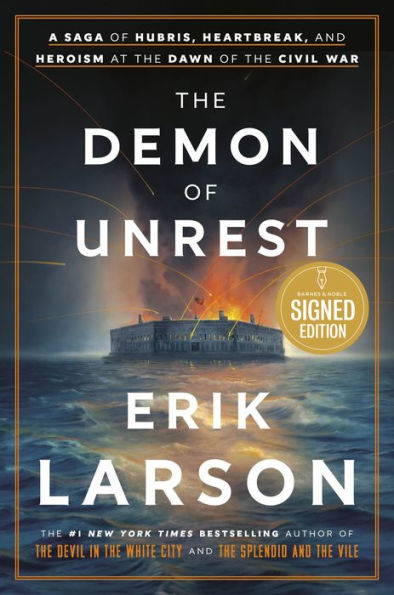The Demon of Unrest: A Saga of Hubris, Heartbreak, and Heroism at the Dawn of the Civil War (Signed Book)