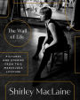 The Wall of Life: Pictures and Stories from This Marvelous Lifetime