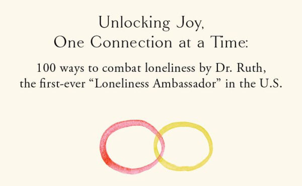 The Joy of Connections: 100 Ways to Beat Loneliness and Live a Happier and More Meaningful Life