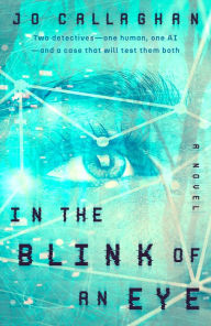 Title: In the Blink of an Eye: A Novel, Author: Jo Callaghan