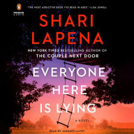 Title: Everyone Here Is Lying: A Novel, Author: Shari Lapena