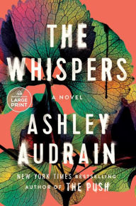 Title: The Whispers: A Novel, Author: Ashley Audrain