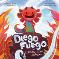 Title: Diego Fuego the Firefighting Dragon, Author: Allison Rozo