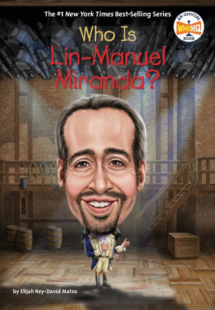 Who Is Lin-Manuel Miranda? by Elijah Rey-David Matos, Who HQ