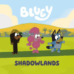 Alternative view 1 of Bluey: Shadowlands
