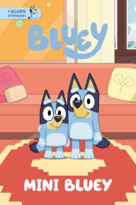 Title: Mini Bluey: A Bluey Storybook, Author: Penguin Young Readers