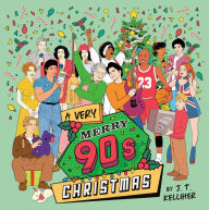 Title: A Very Merry 90s Christmas, Author: J. T. Kelliher
