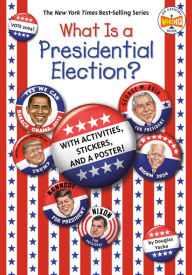 Title: What Is a Presidential Election?: 2024 Edition, Author: Douglas Yacka