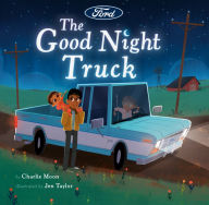 Title: The Good Night Truck, Author: Charlie Moon