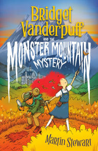 Title: Bridget Vanderpuff and the Monster Mountain Mystery #4, Author: Martin Stewart