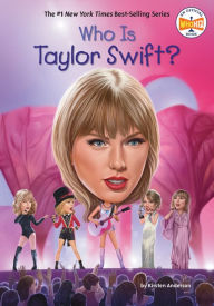 Title: Who Is Taylor Swift?, Author: Kirsten Anderson
