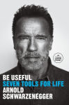 Alternative view 1 of Be Useful: Seven Tools for Life