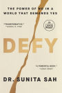 Defy: The Power of No in a World That Demands Yes