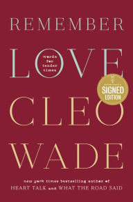 Title: Remember Love: Words for Tender Times (Signed Book), Author: Cleo Wade